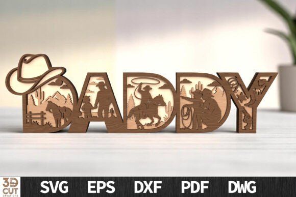 Daddy Cowboy 3D SVG: Laser Cutting for Father S Day